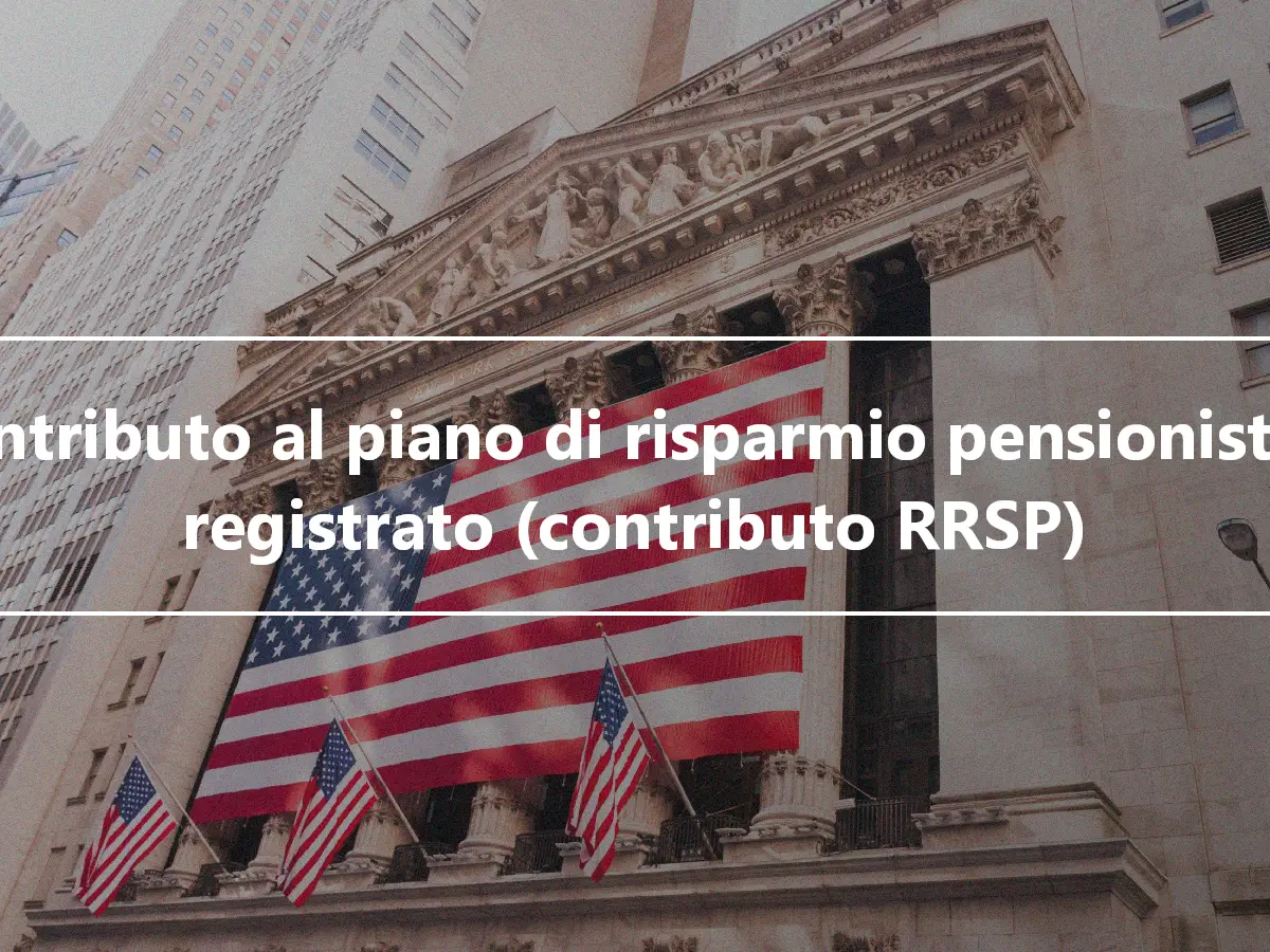 Contributo al piano di risparmio pensionistico registrato (contributo RRSP)