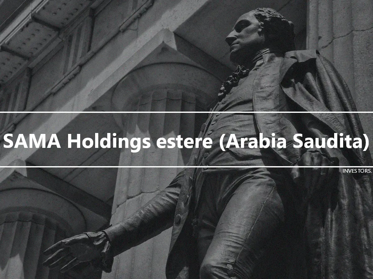 SAMA Holdings estere (Arabia Saudita)