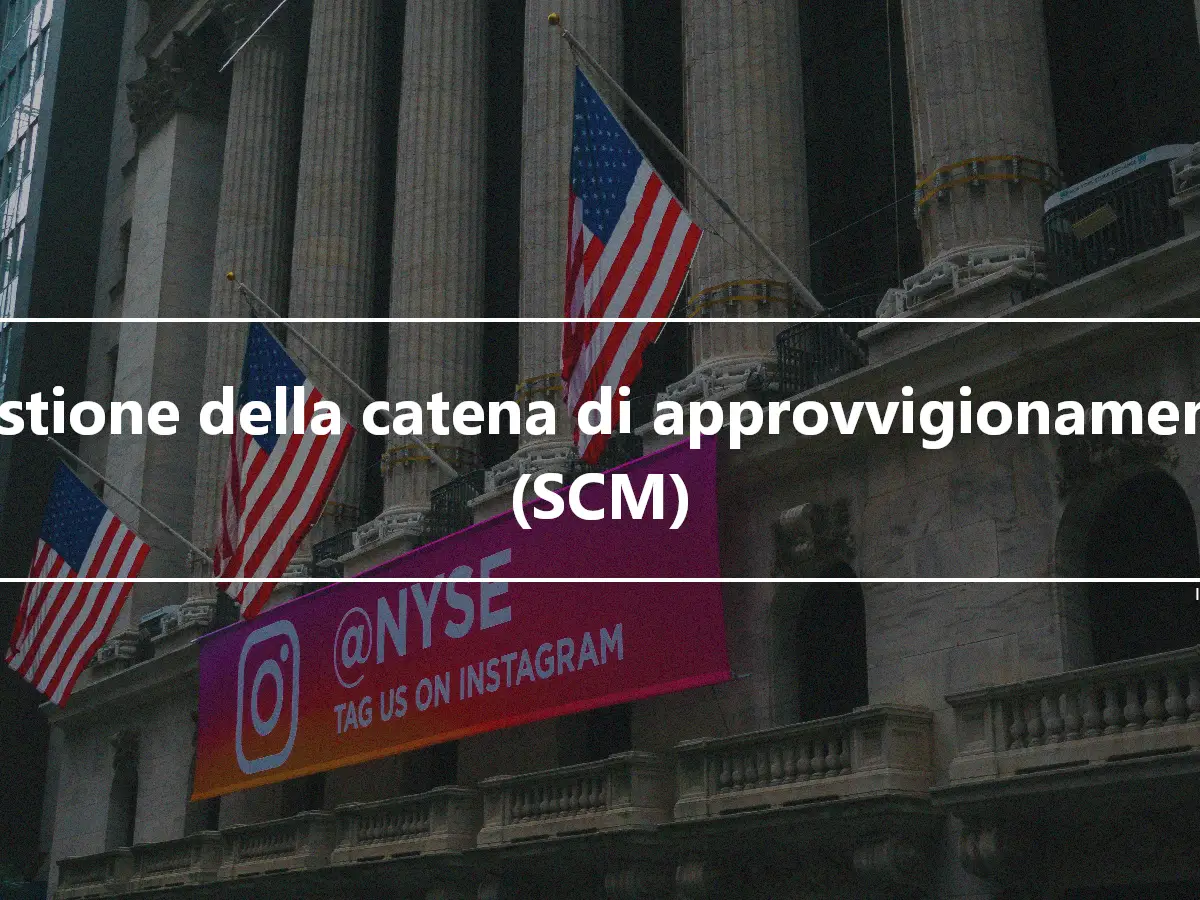 Gestione della catena di approvvigionamento (SCM)