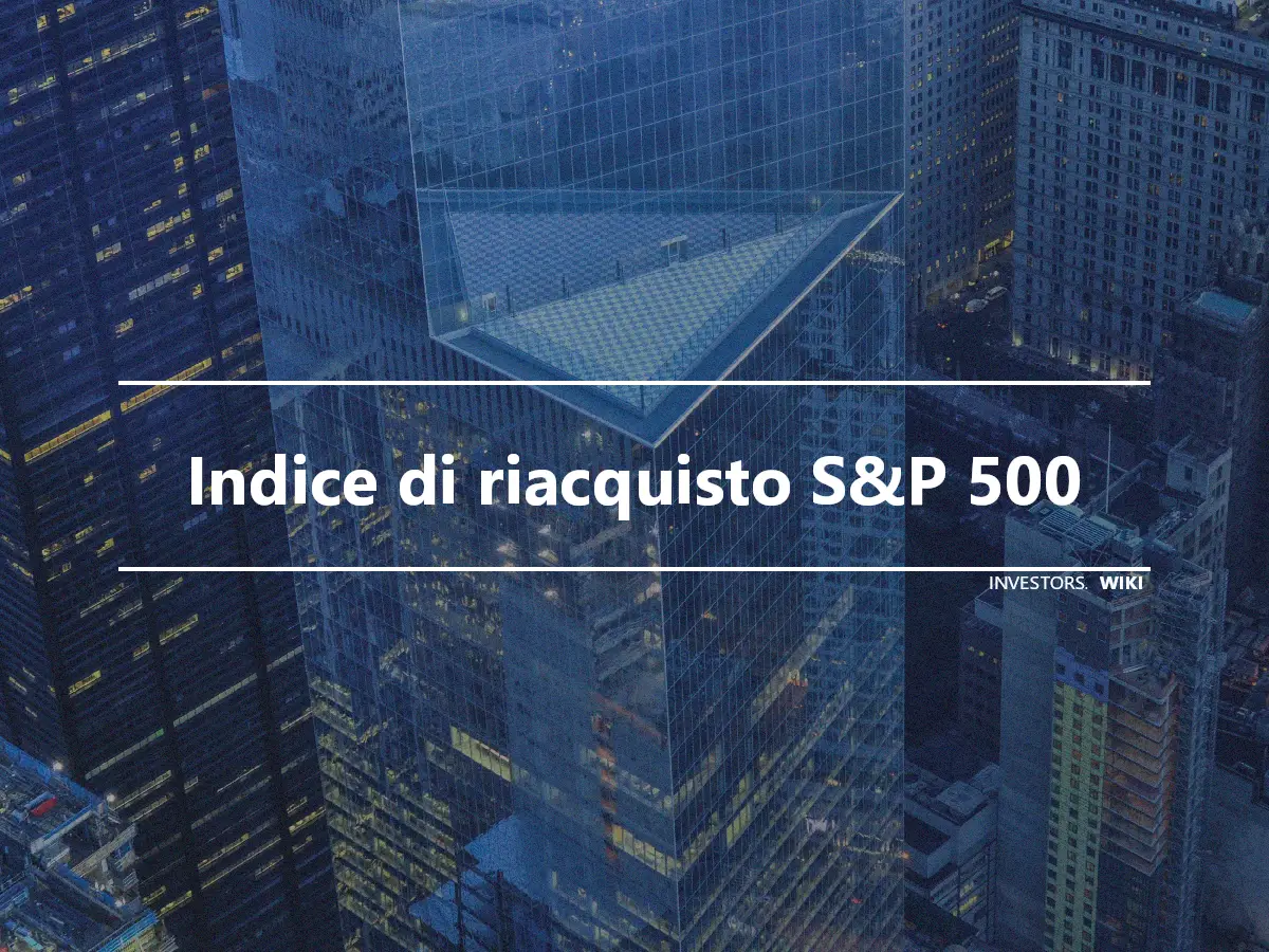Indice di riacquisto S&P 500