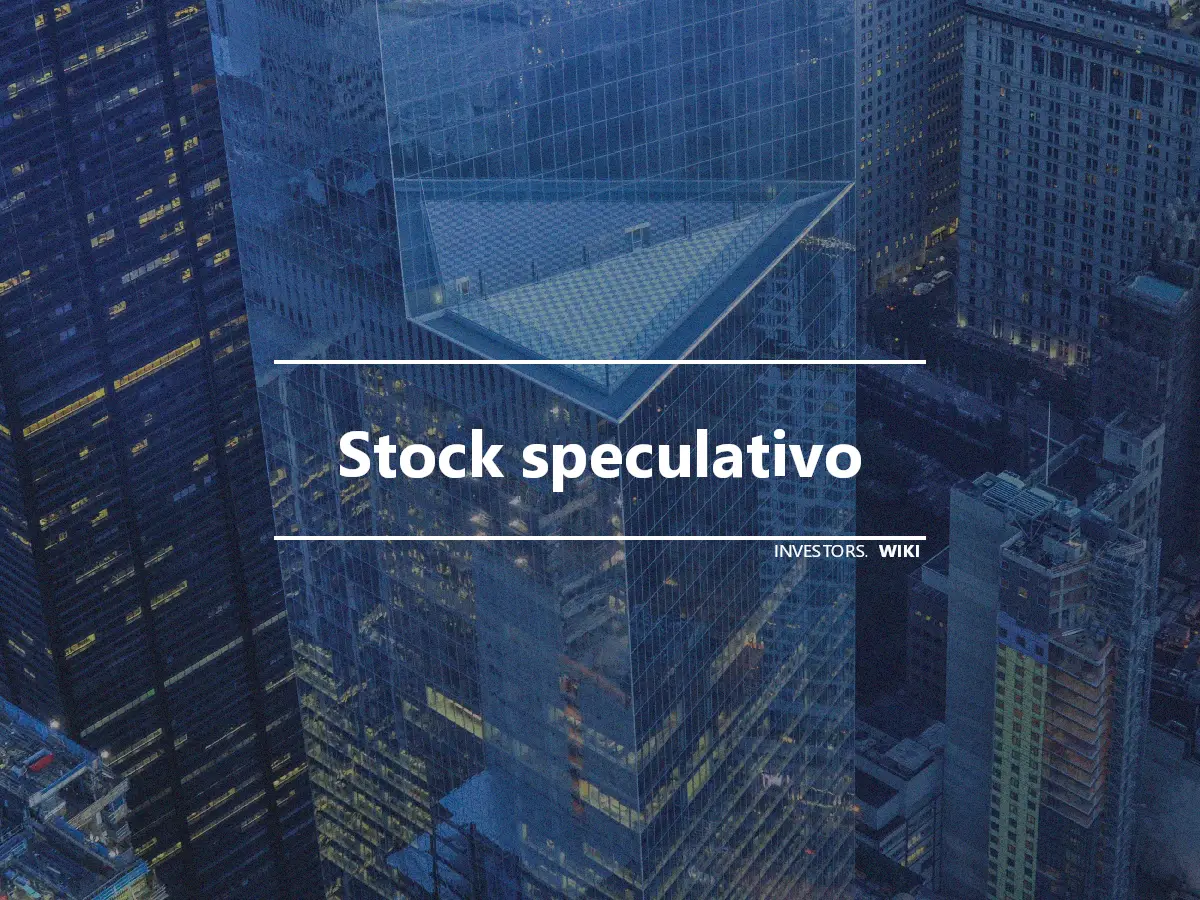 Stock speculativo