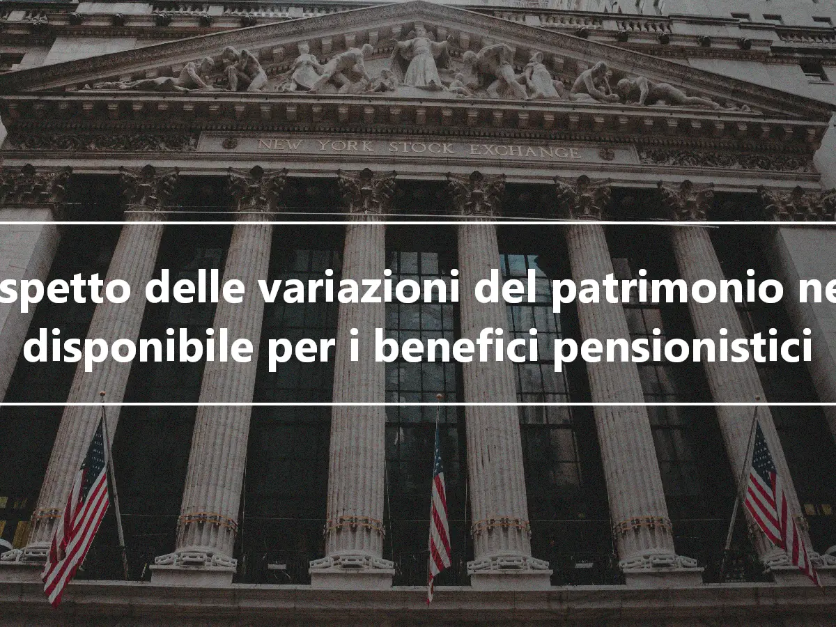 Prospetto delle variazioni del patrimonio netto disponibile per i benefici pensionistici