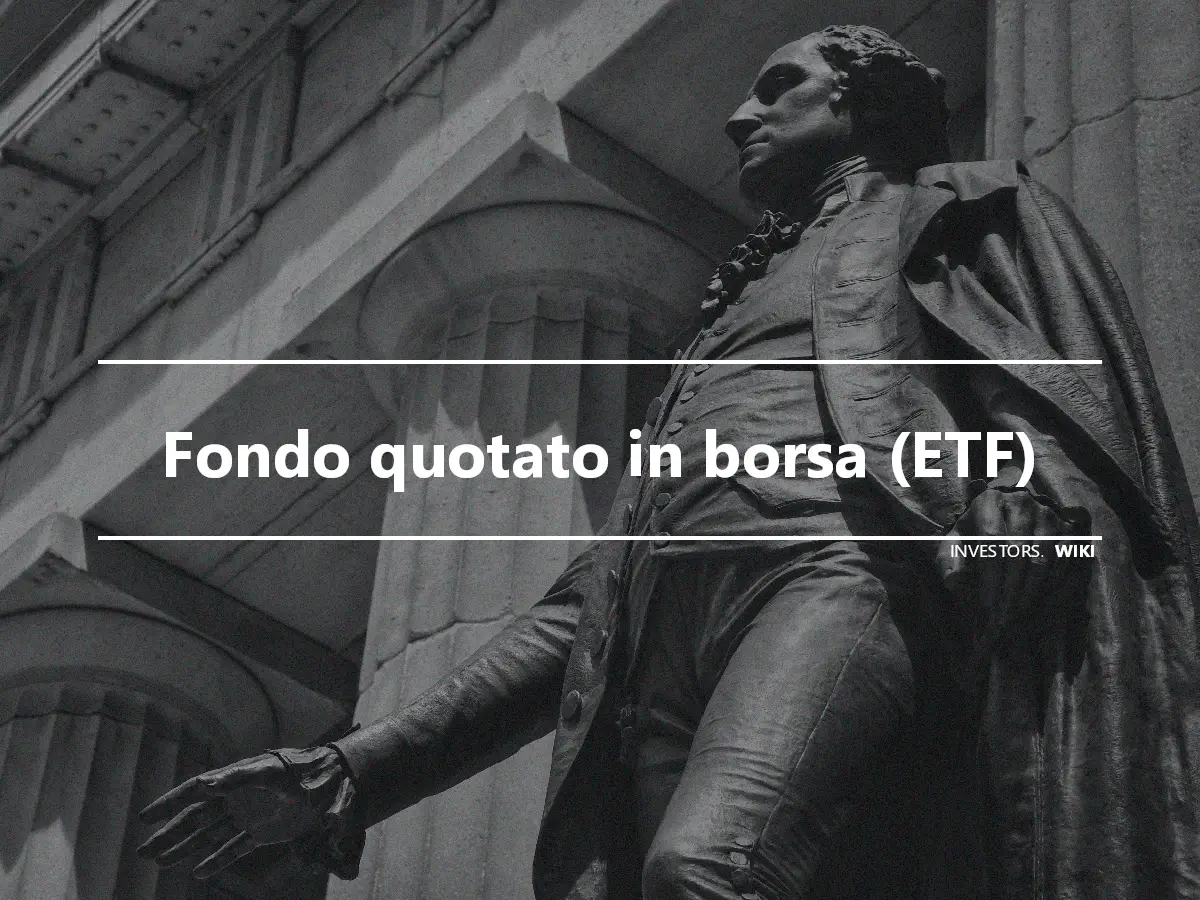 Fondo quotato in borsa (ETF)