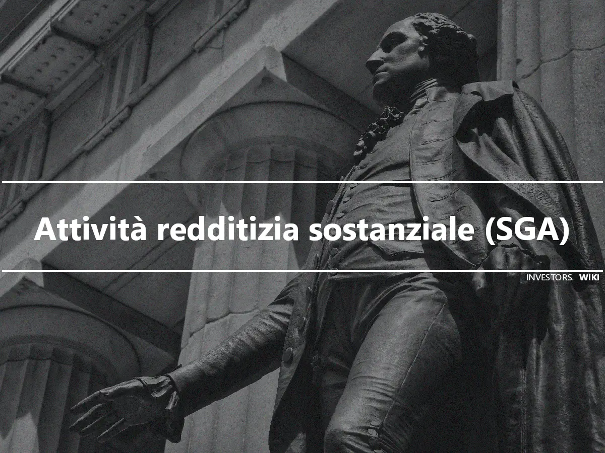 Attività redditizia sostanziale (SGA)