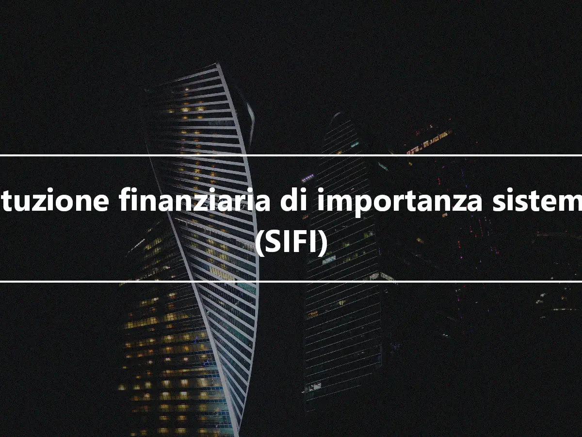 Istituzione finanziaria di importanza sistemica (SIFI)