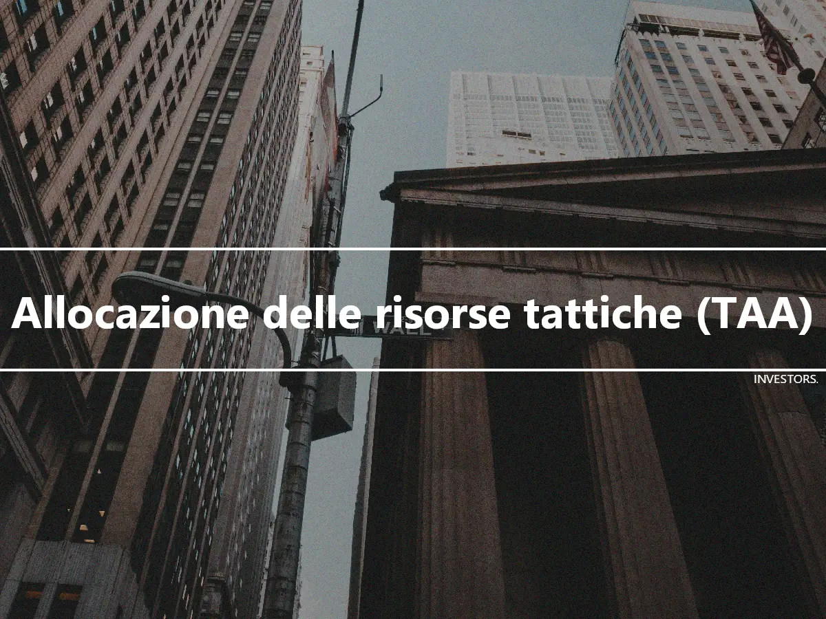 Allocazione delle risorse tattiche (TAA)