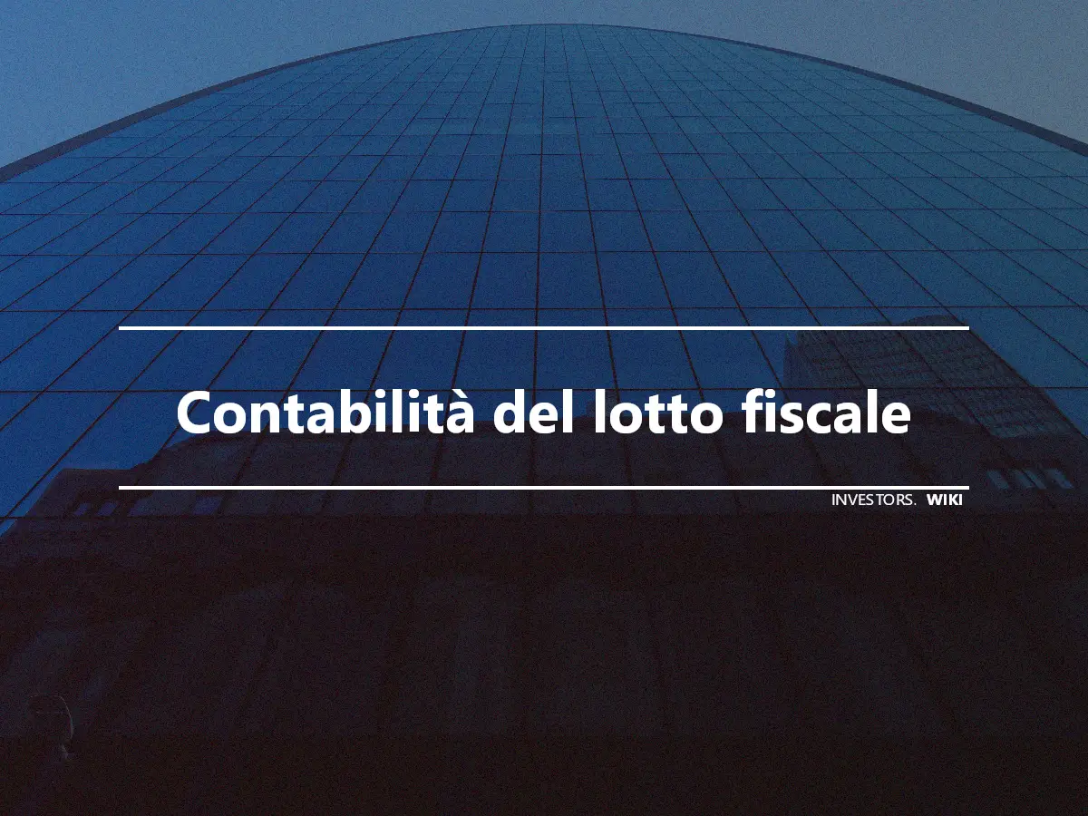 Contabilità del lotto fiscale