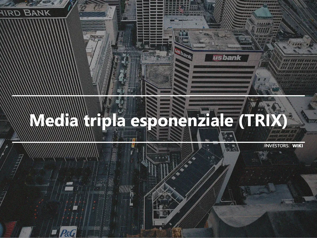Media tripla esponenziale (TRIX)