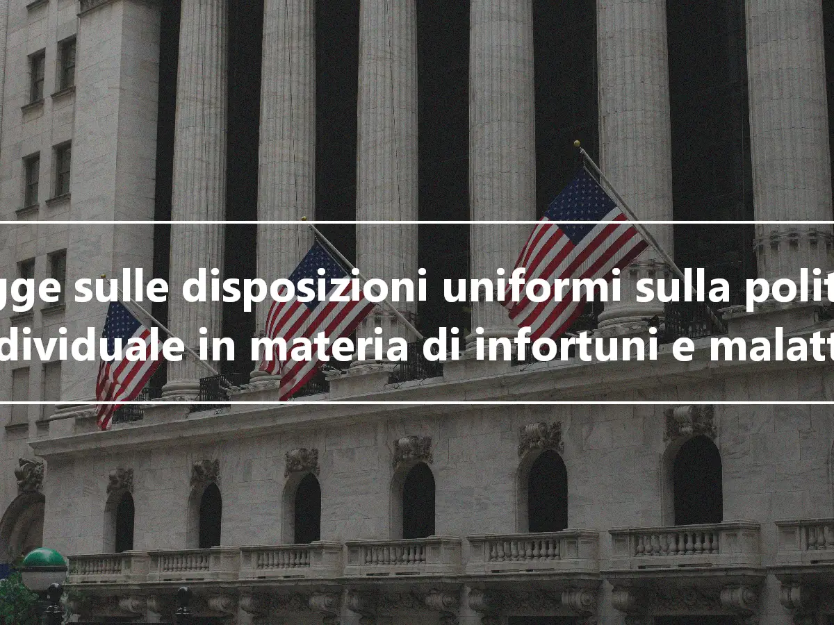 Legge sulle disposizioni uniformi sulla politica individuale in materia di infortuni e malattie