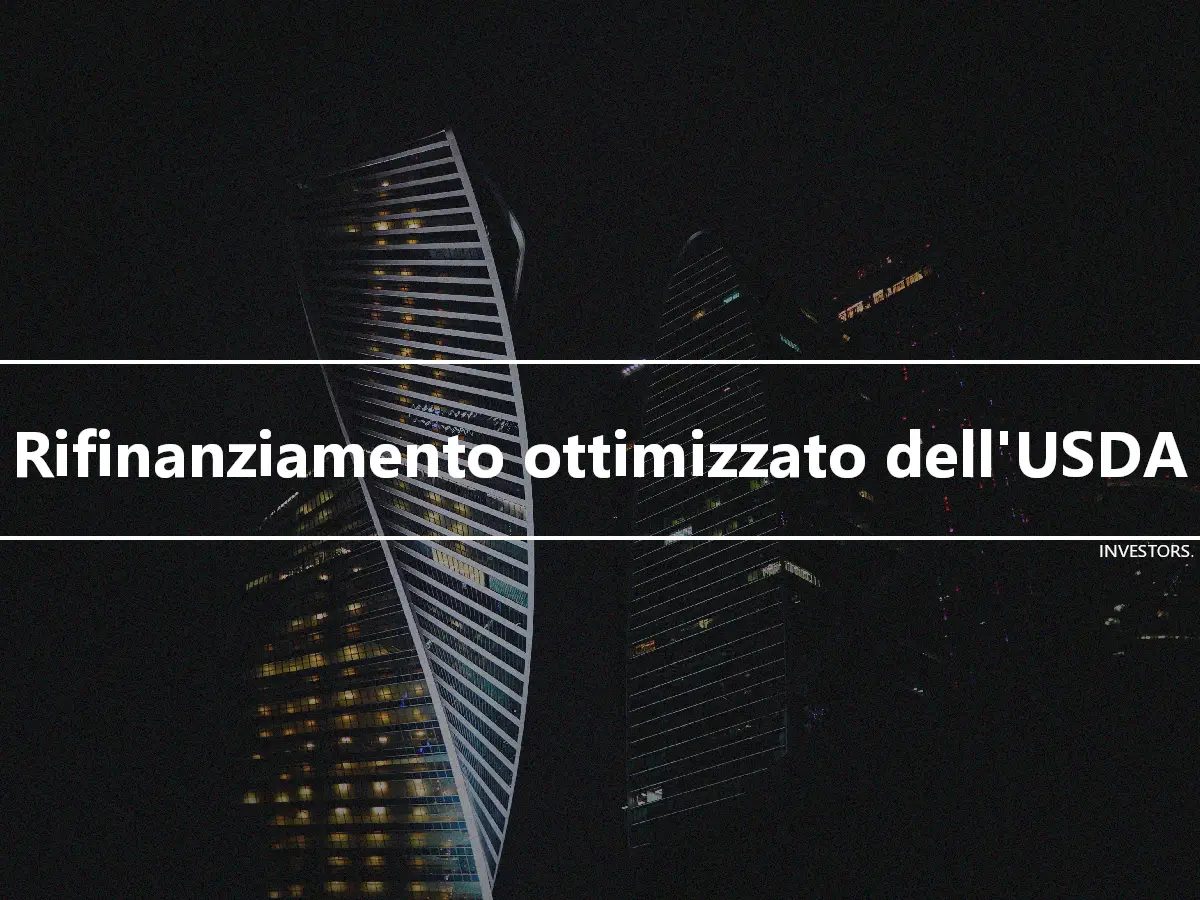 Rifinanziamento ottimizzato dell'USDA