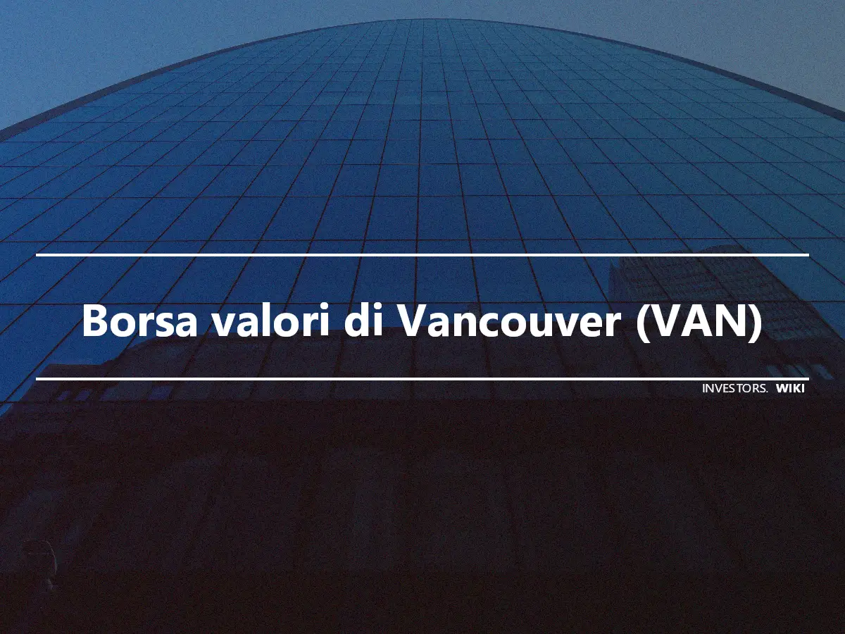 Borsa valori di Vancouver (VAN)