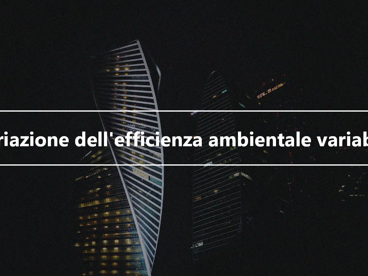 Variazione dell'efficienza ambientale variabile