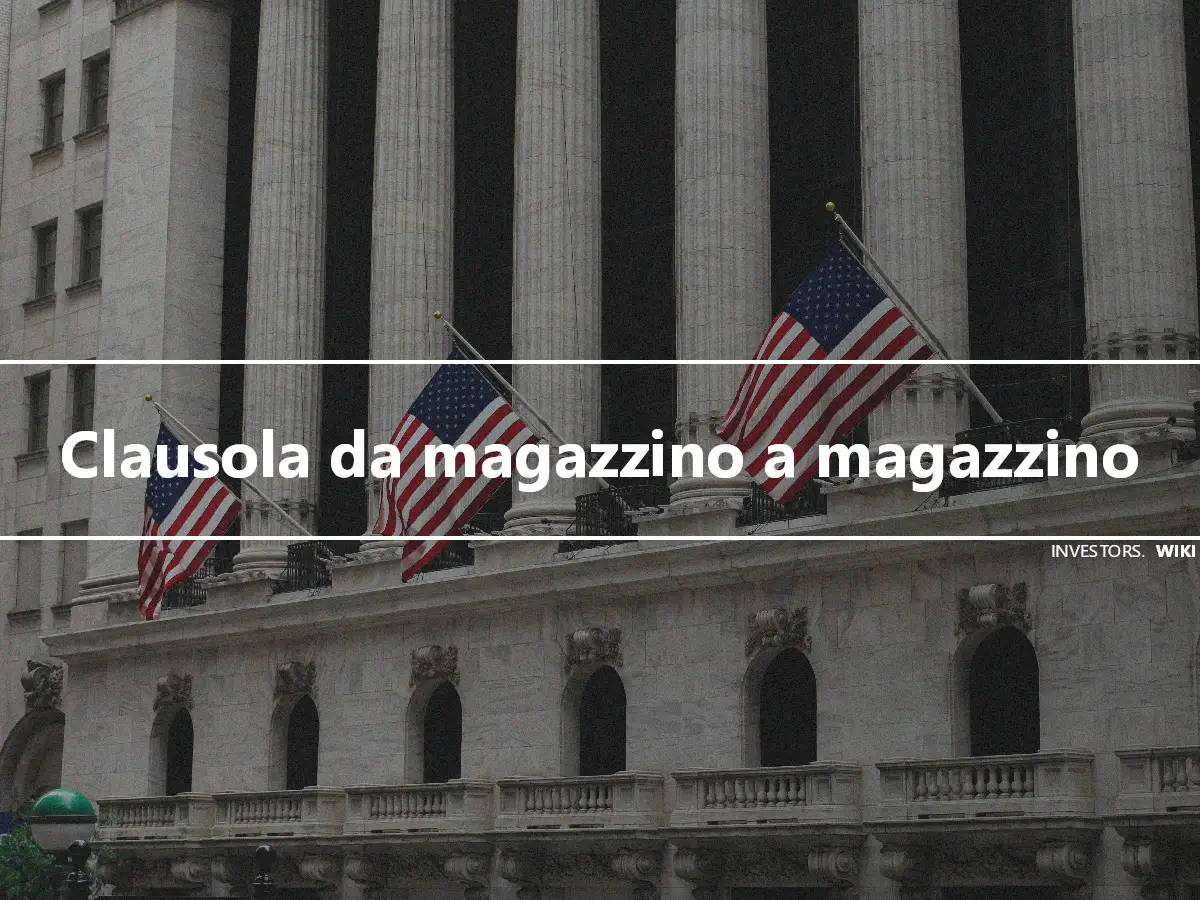 Clausola da magazzino a magazzino