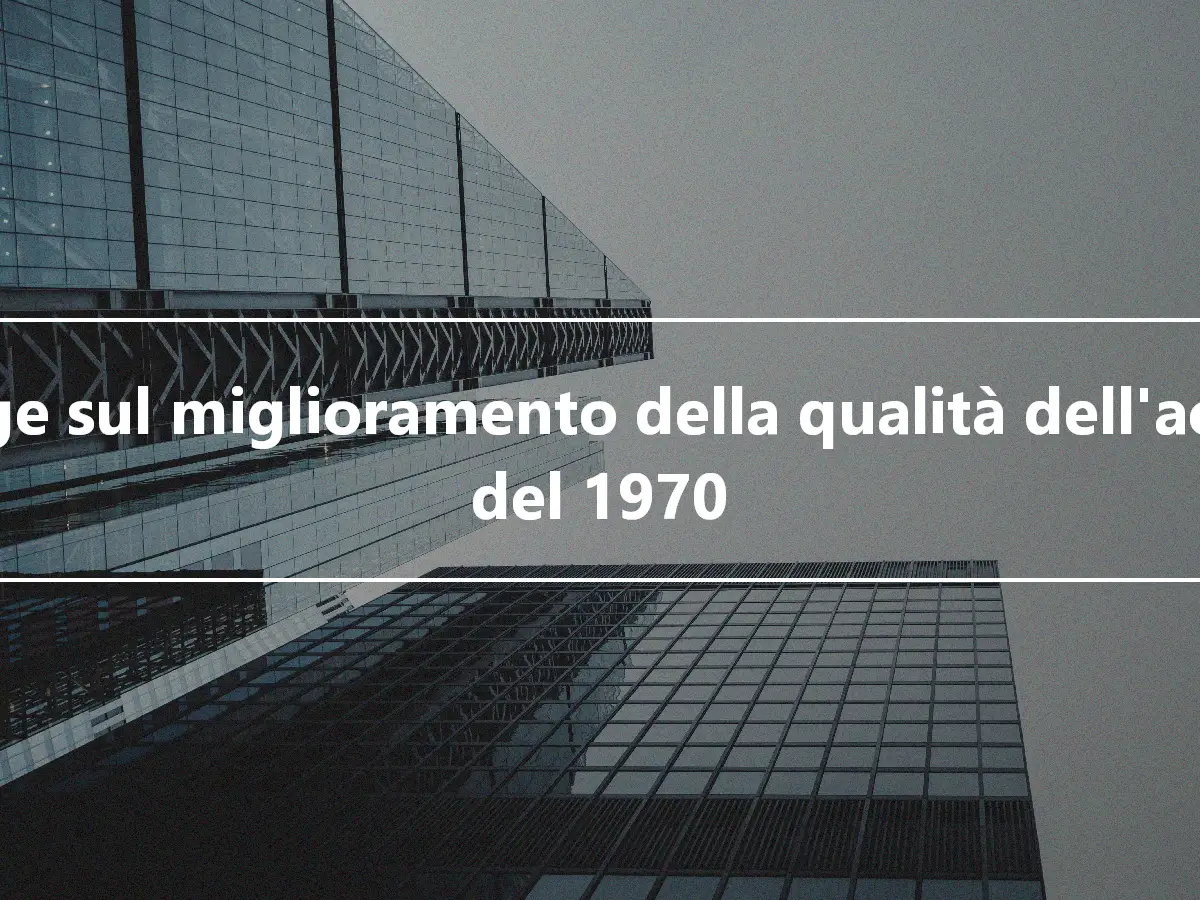 Legge sul miglioramento della qualità dell'acqua del 1970