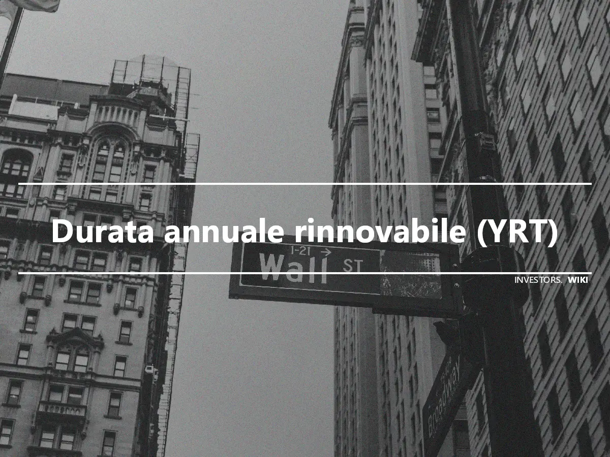 Durata annuale rinnovabile (YRT)