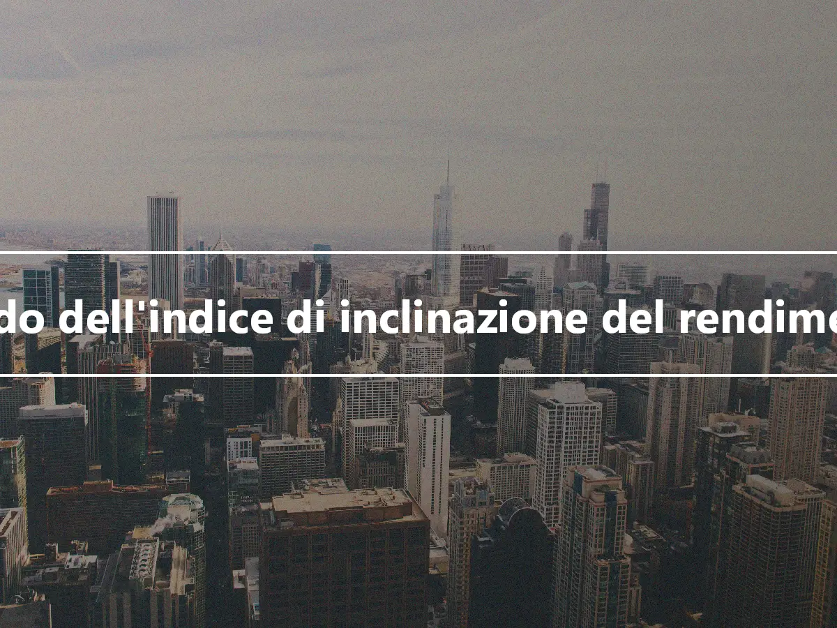 Fondo dell'indice di inclinazione del rendimento