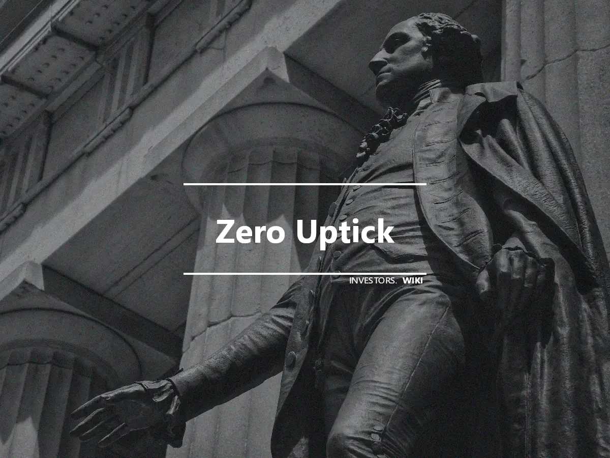 Zero Uptick