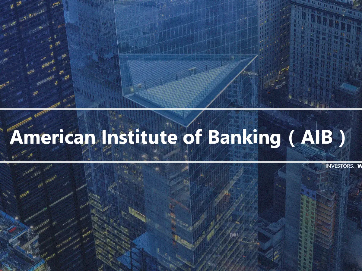 American Institute of Banking（AIB）