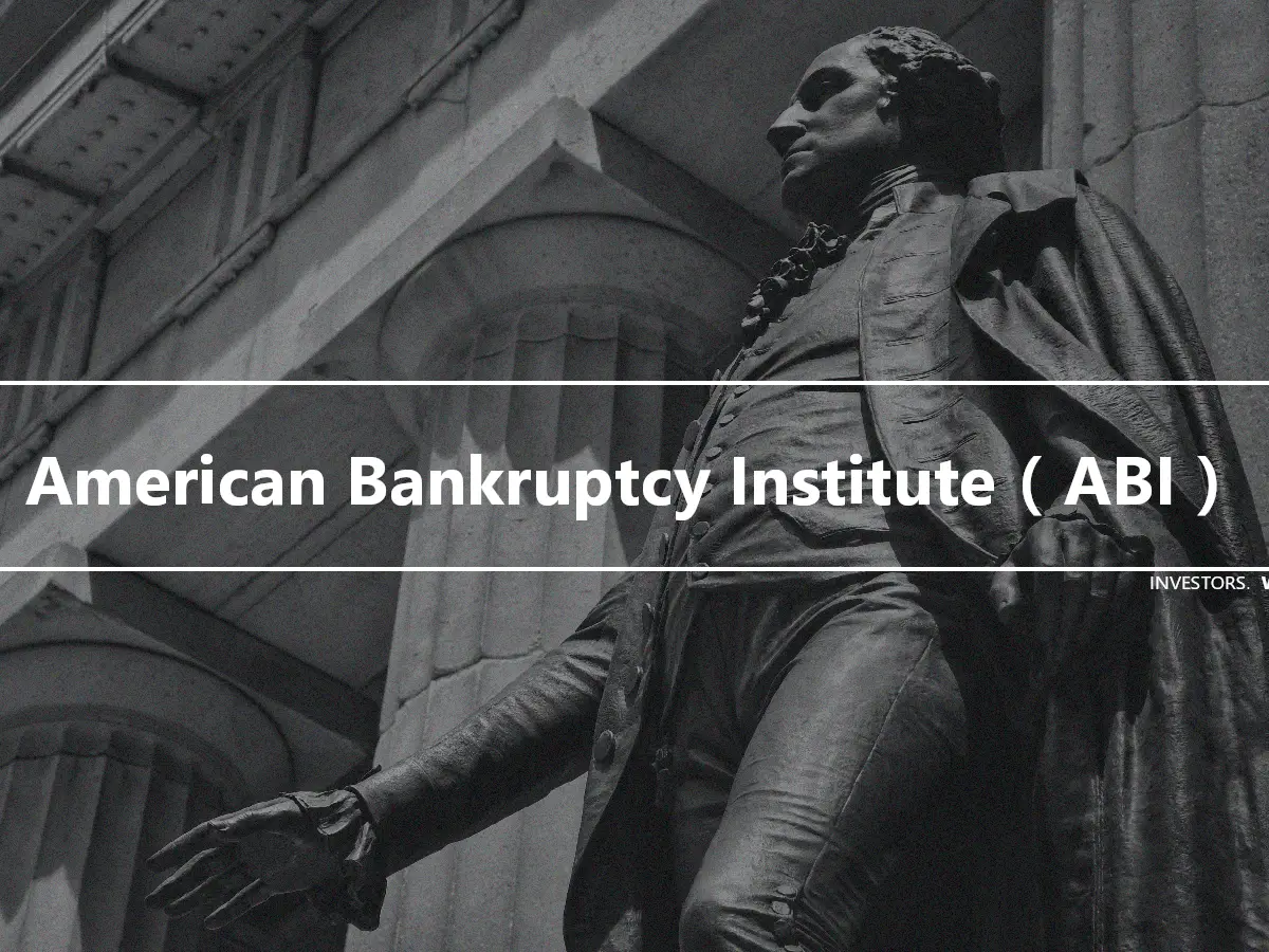 American Bankruptcy Institute（ABI）