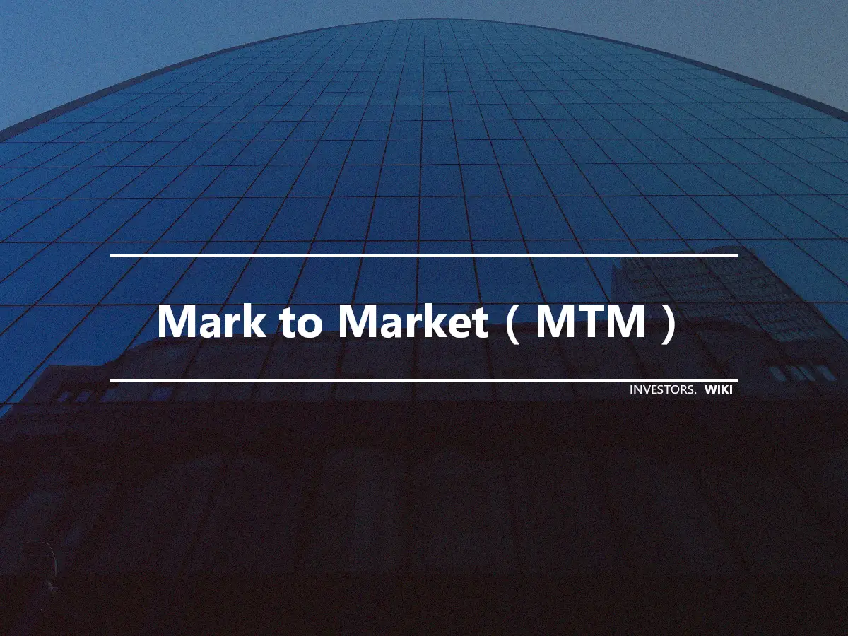 Mark to Market（MTM）