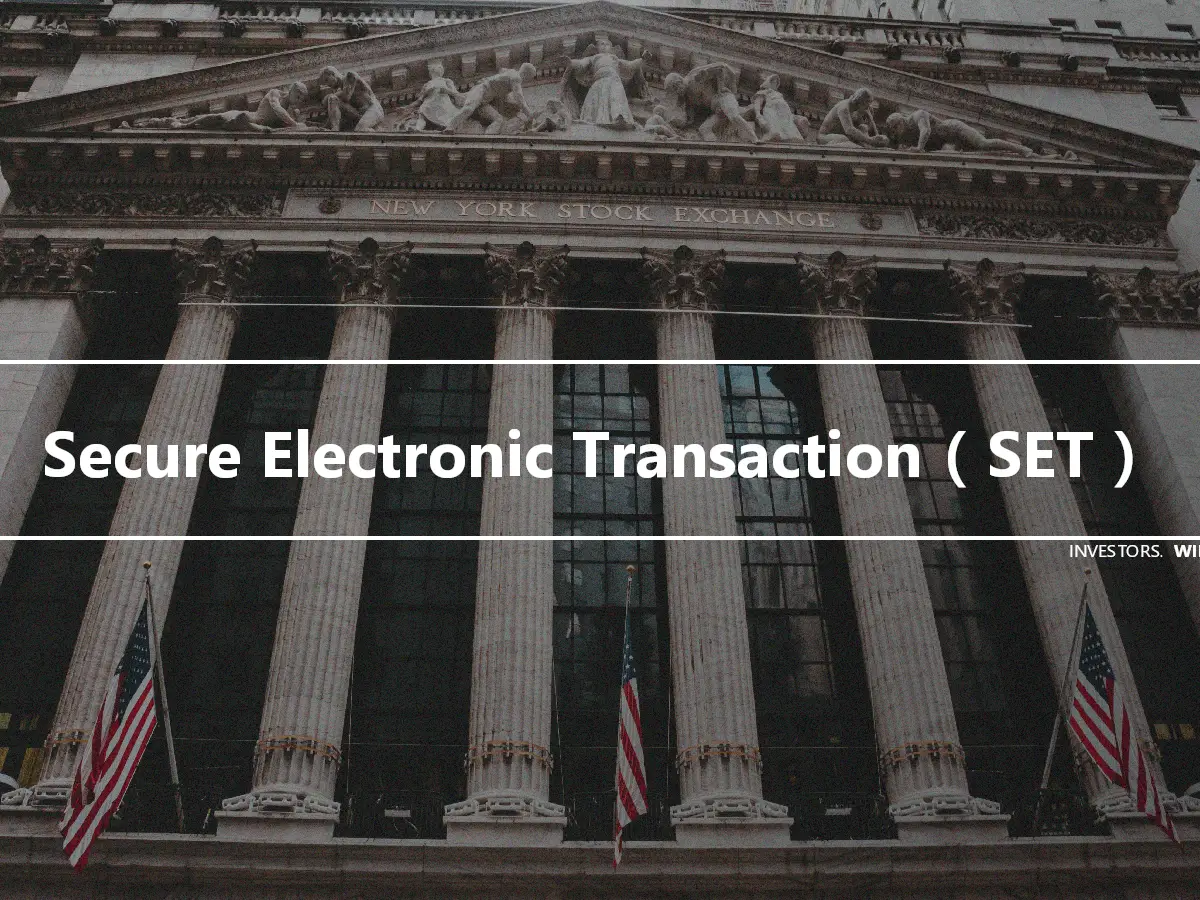 Secure Electronic Transaction（SET）