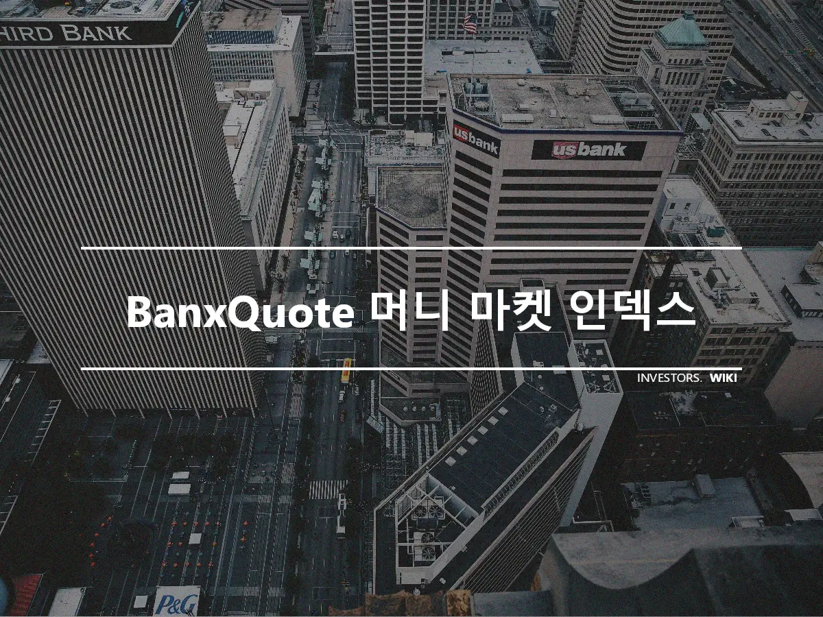 BanxQuote 머니 마켓 인덱스