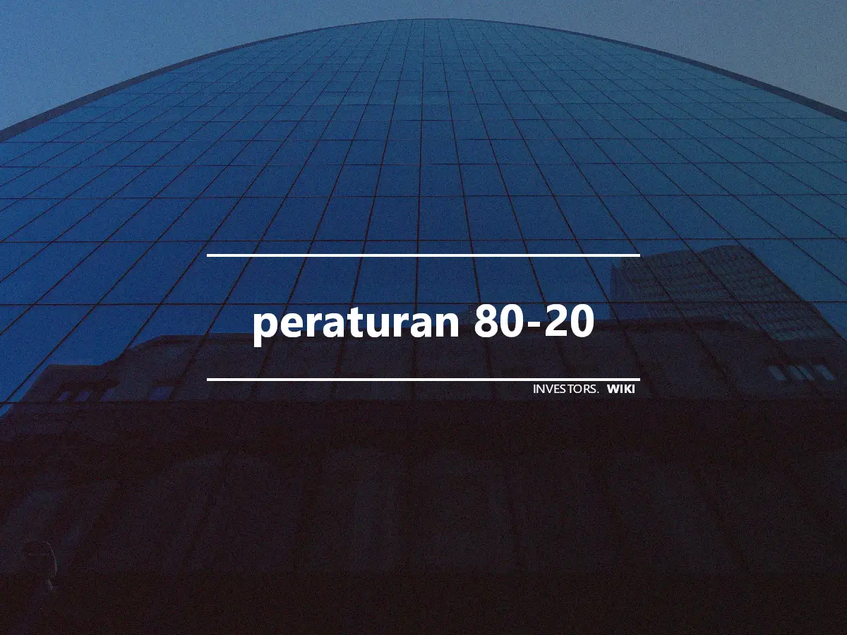 peraturan 80-20