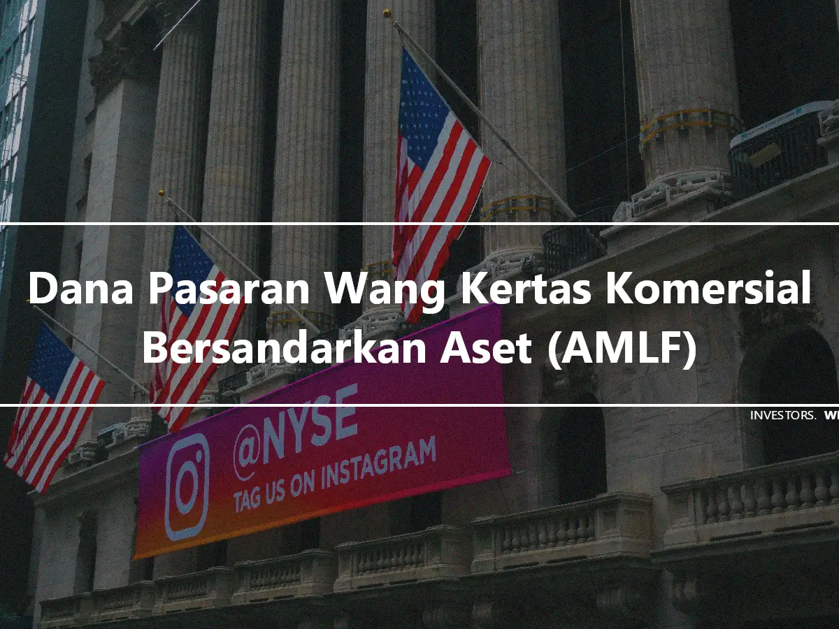 Dana Pasaran Wang Kertas Komersial Bersandarkan Aset (AMLF)