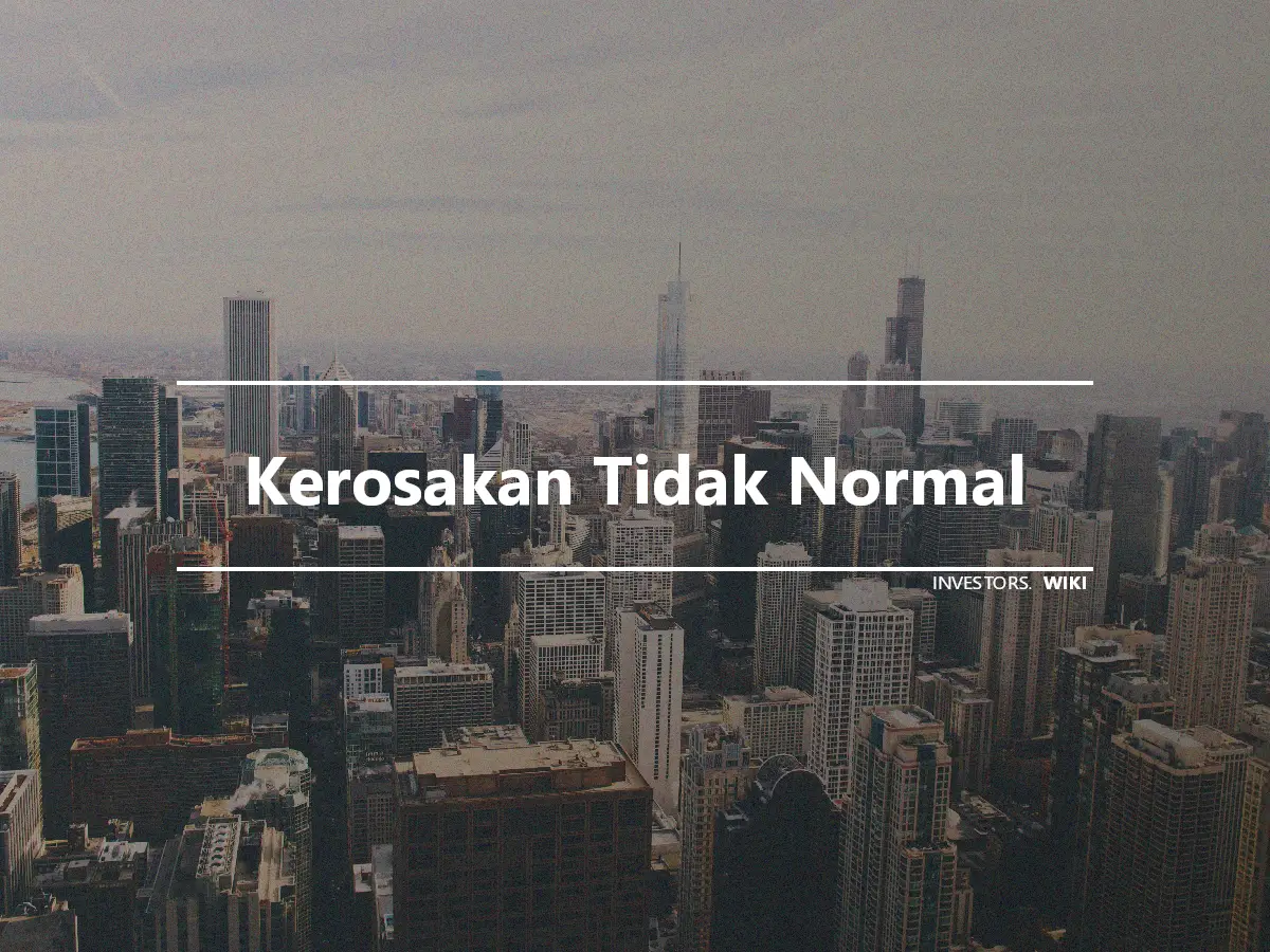 Kerosakan Tidak Normal