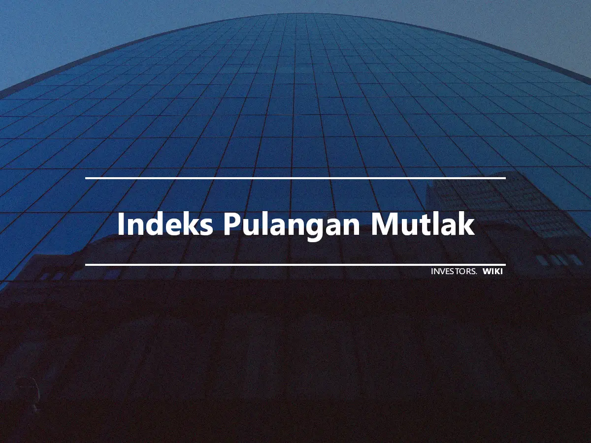 Indeks Pulangan Mutlak