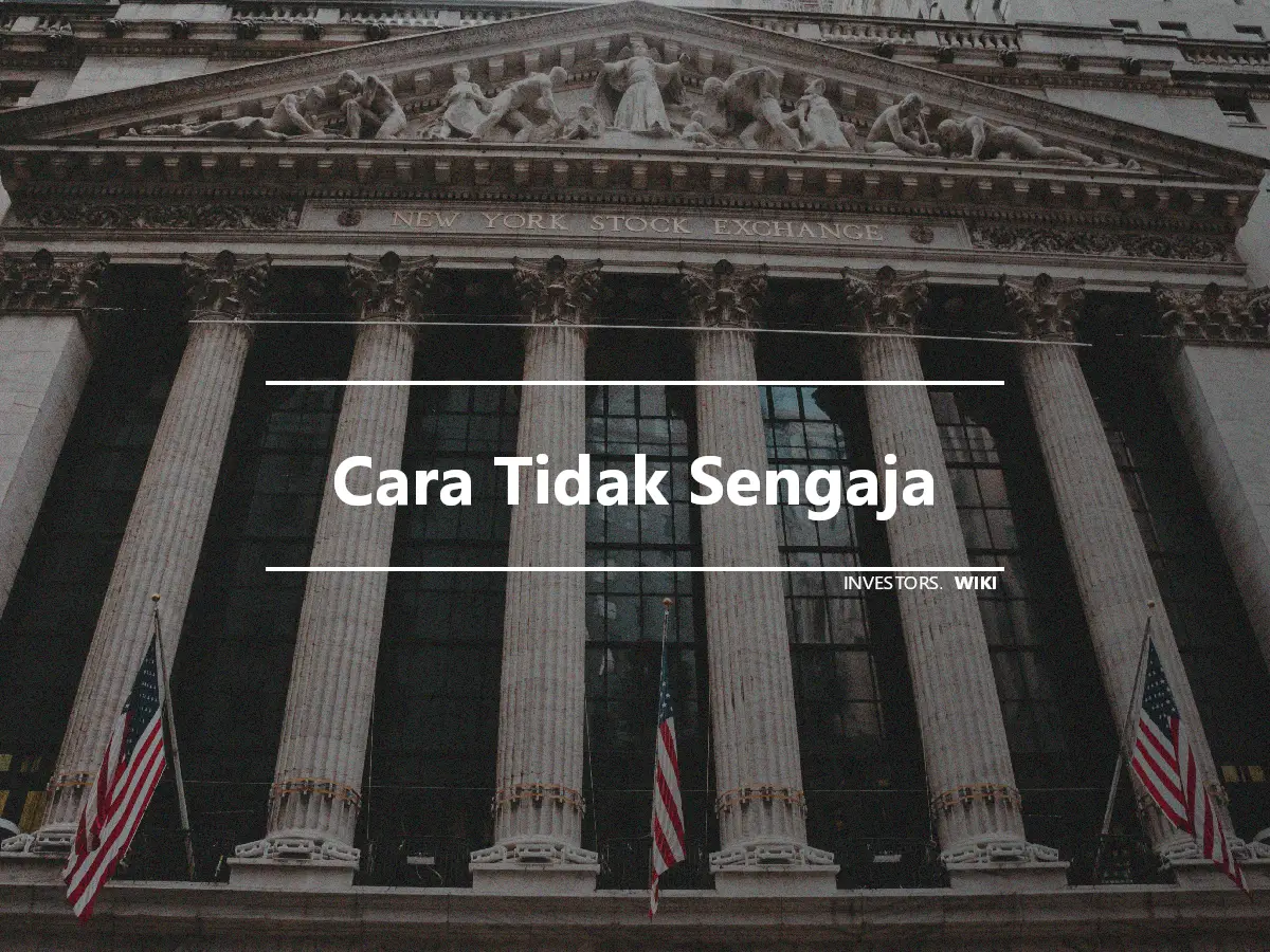 Cara Tidak Sengaja