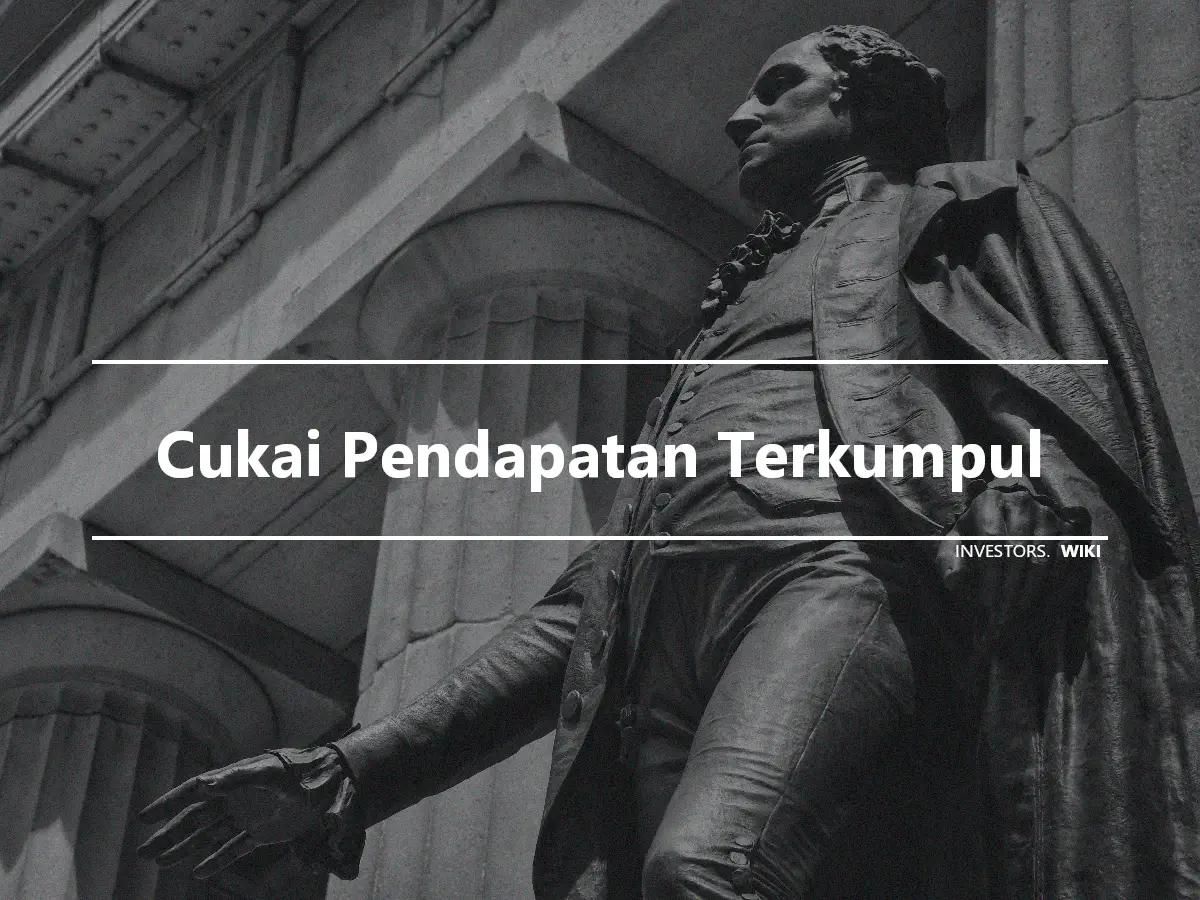 Cukai Pendapatan Terkumpul