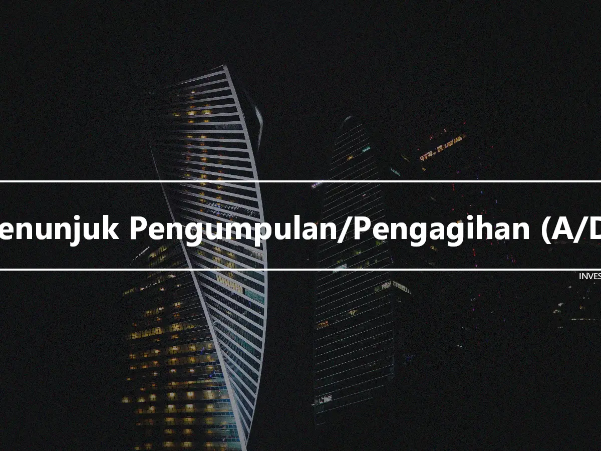 Penunjuk Pengumpulan/Pengagihan (A/D)