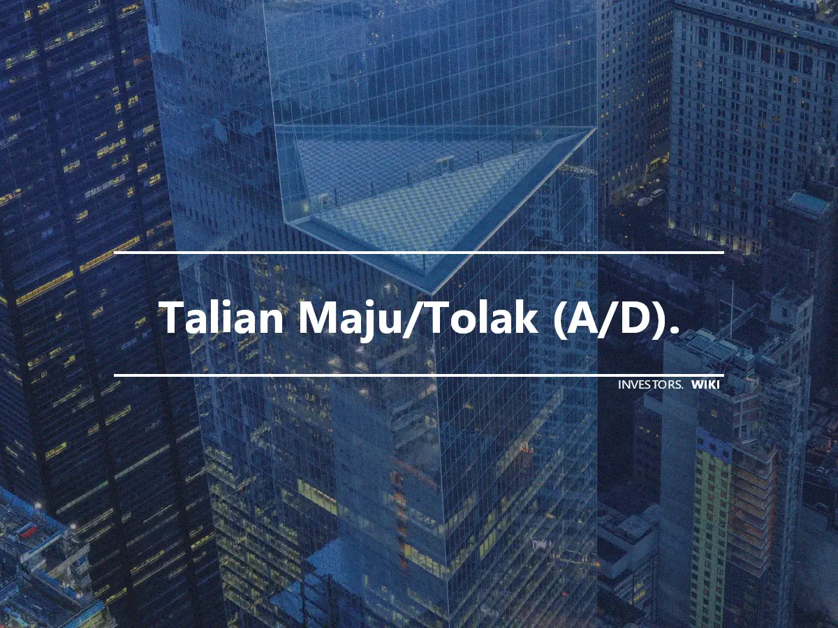 Talian Maju/Tolak (A/D).