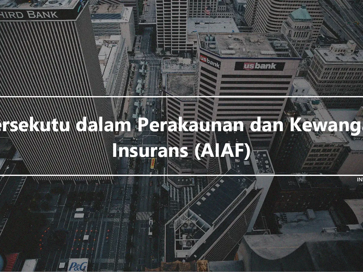 Bersekutu dalam Perakaunan dan Kewangan Insurans (AIAF)