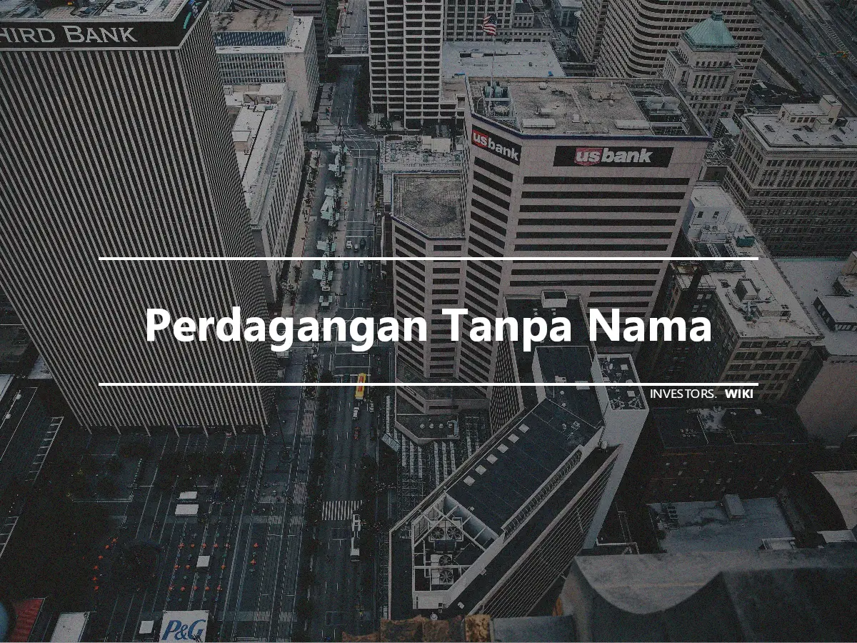 Perdagangan Tanpa Nama