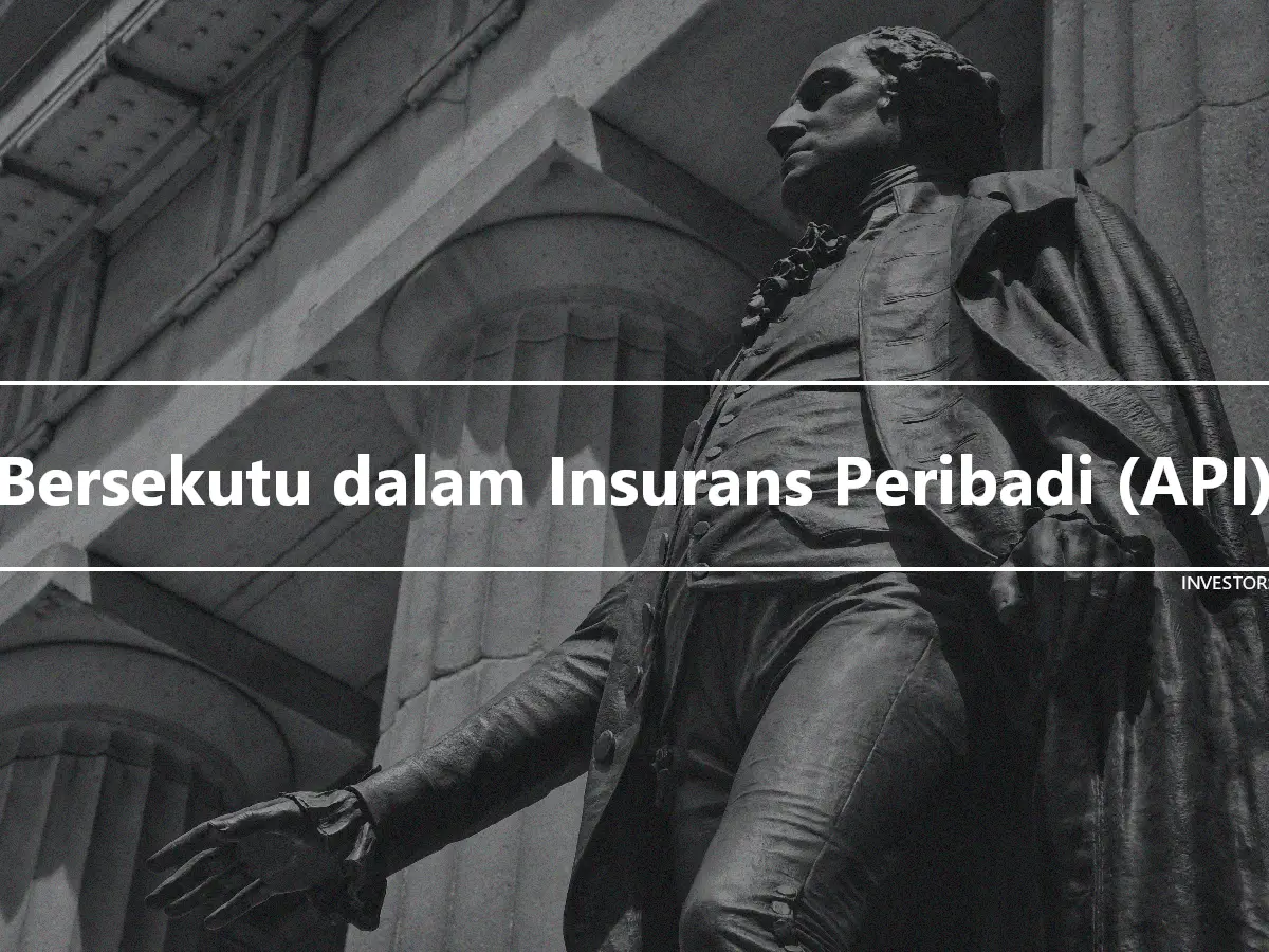 Bersekutu dalam Insurans Peribadi (API)