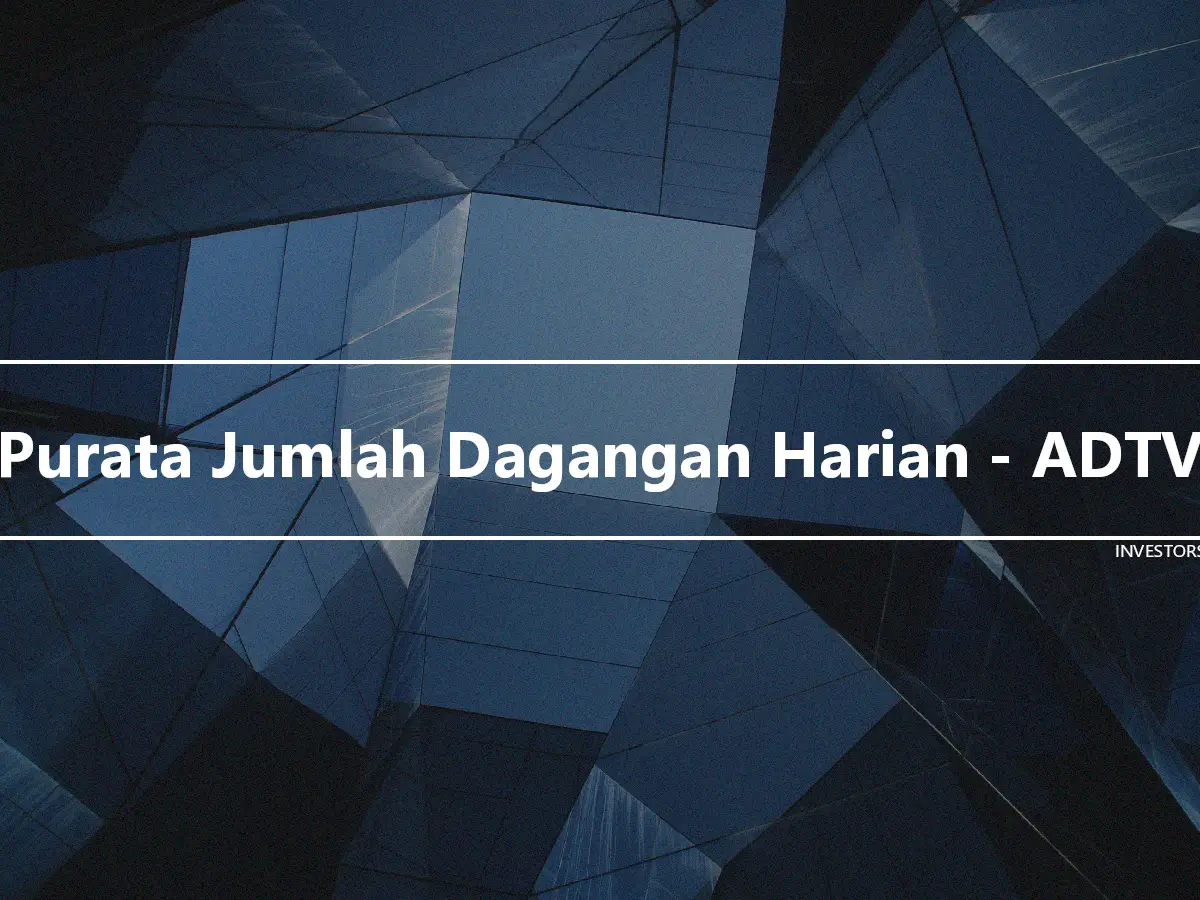 Purata Jumlah Dagangan Harian - ADTV