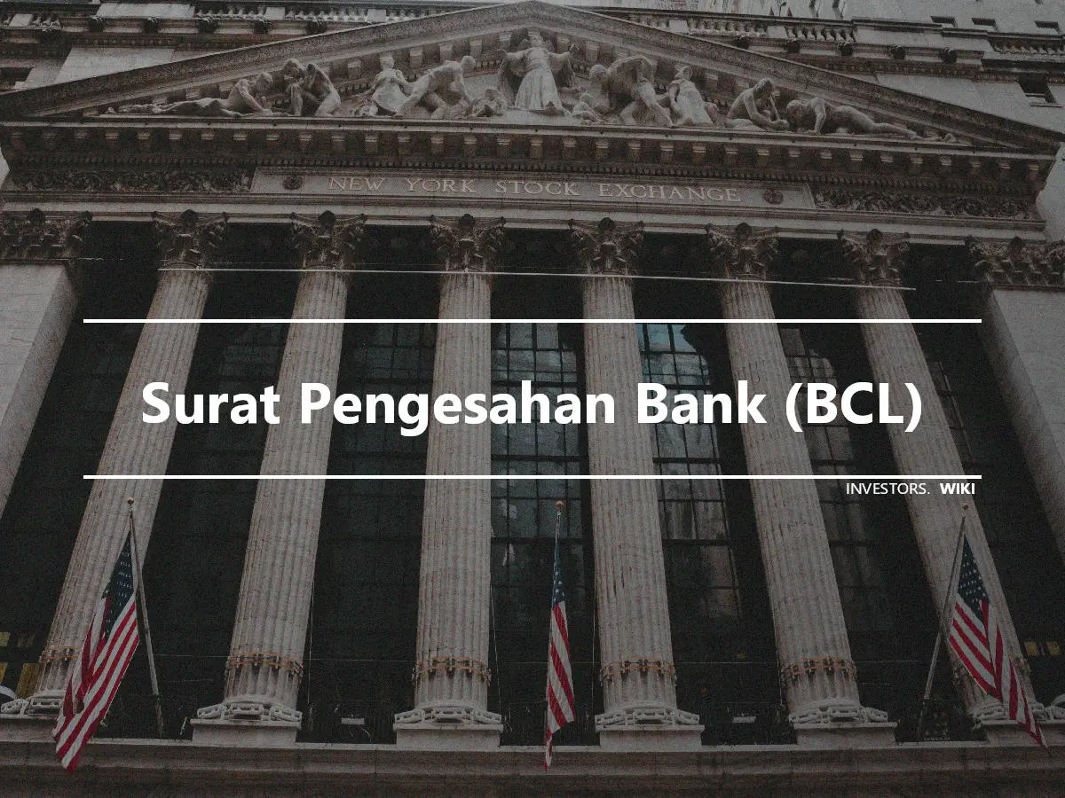 Surat Pengesahan Bank (BCL)