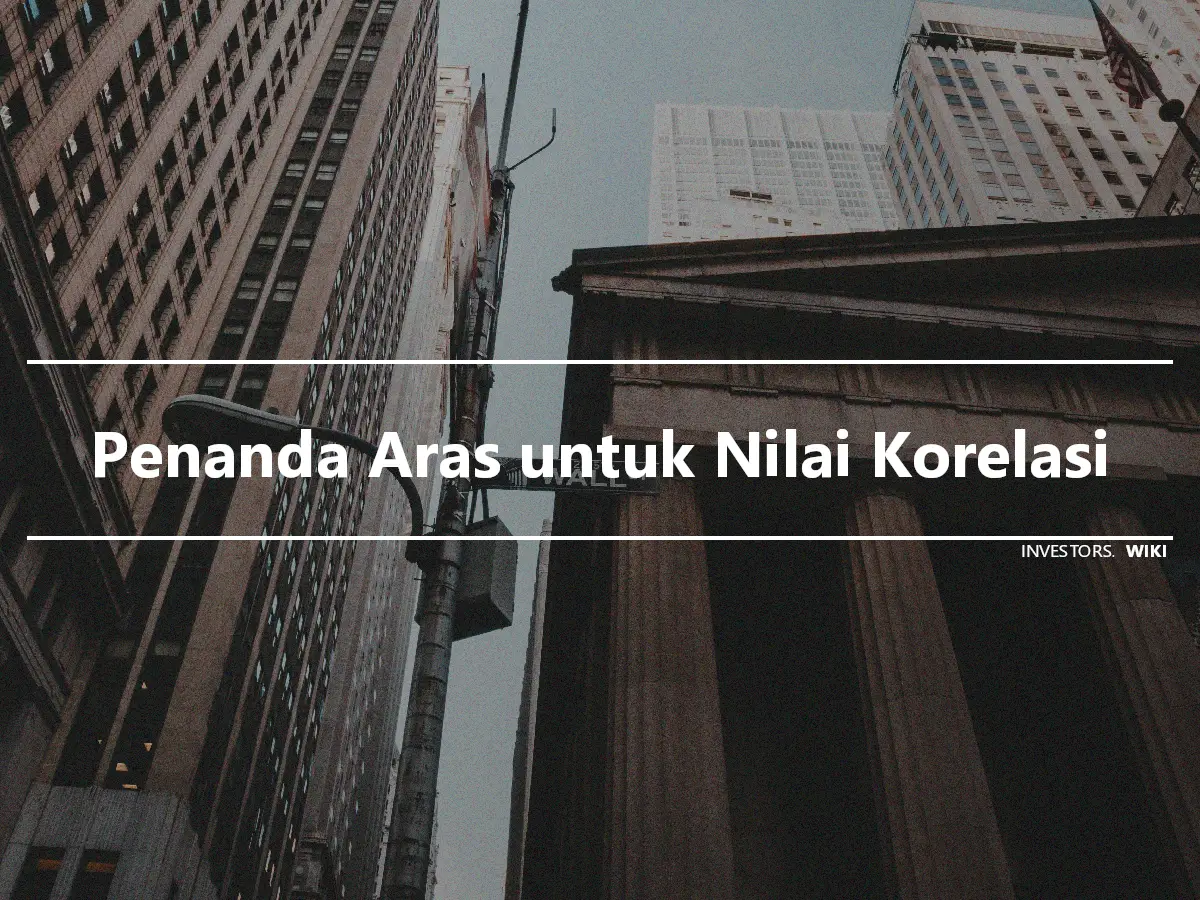 Penanda Aras untuk Nilai Korelasi