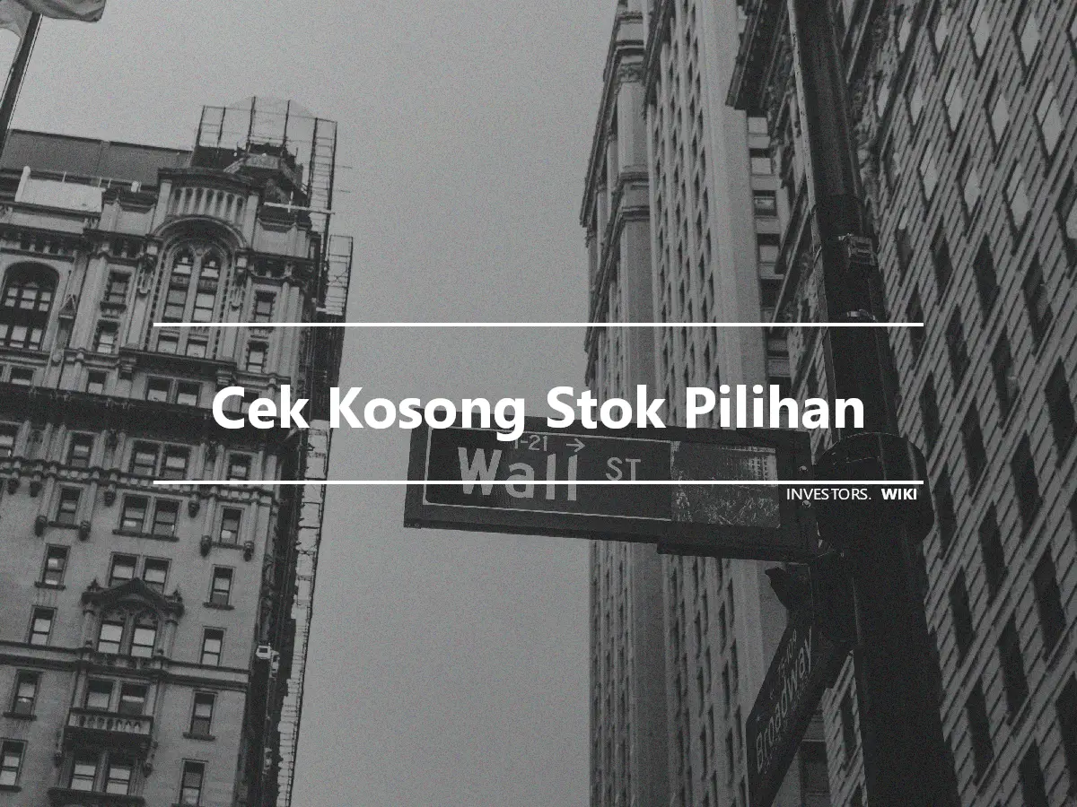 Cek Kosong Stok Pilihan