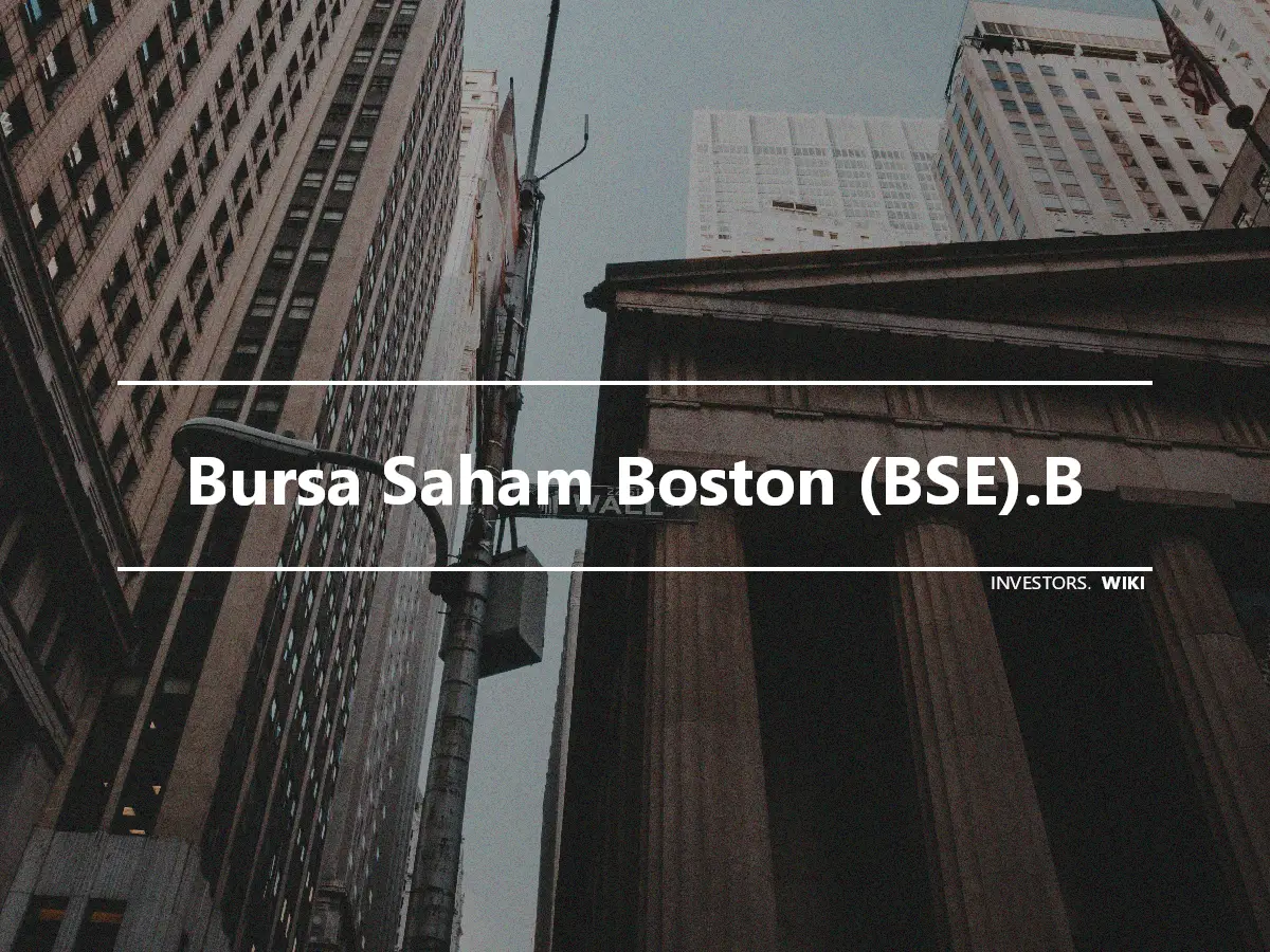 Bursa Saham Boston (BSE).B