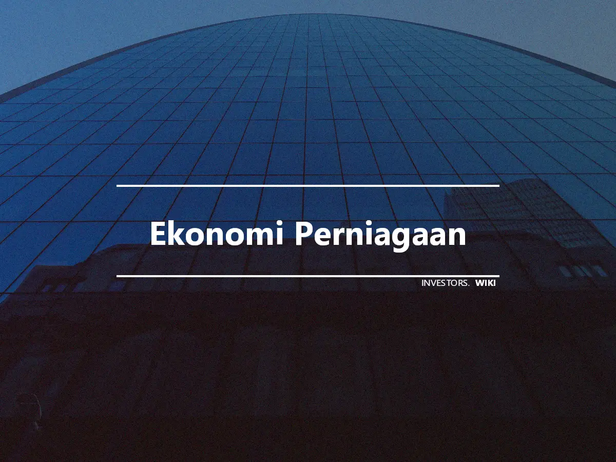 Ekonomi Perniagaan