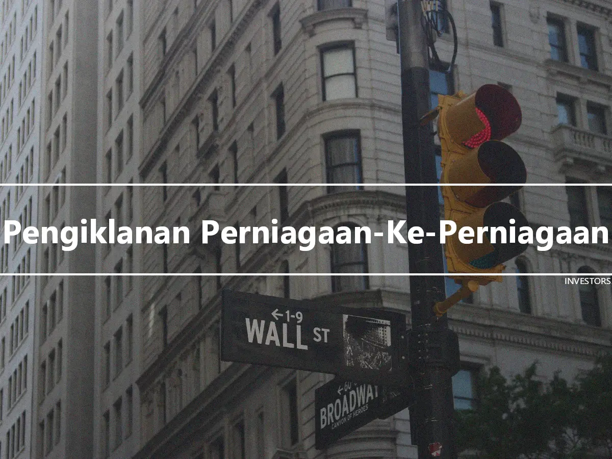 Pengiklanan Perniagaan-Ke-Perniagaan