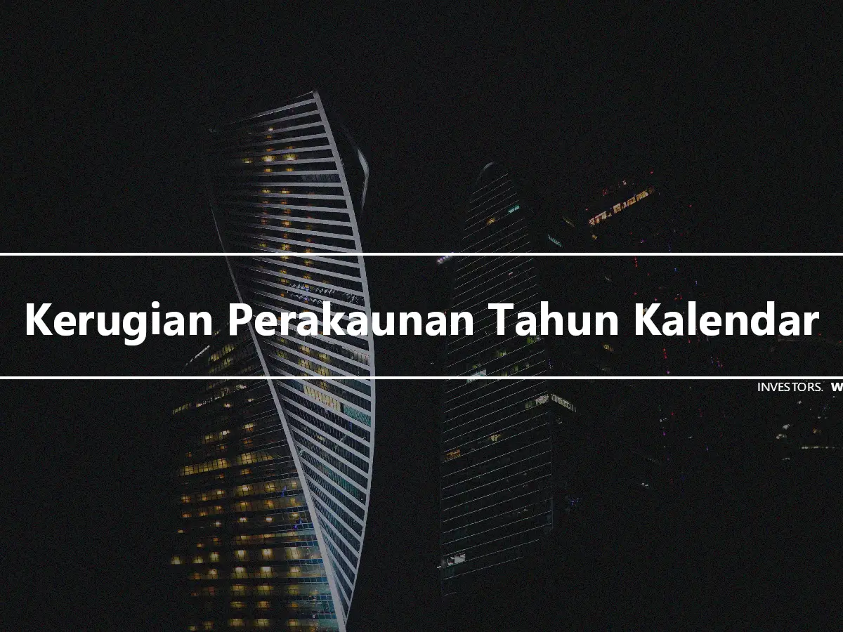 Kerugian Perakaunan Tahun Kalendar