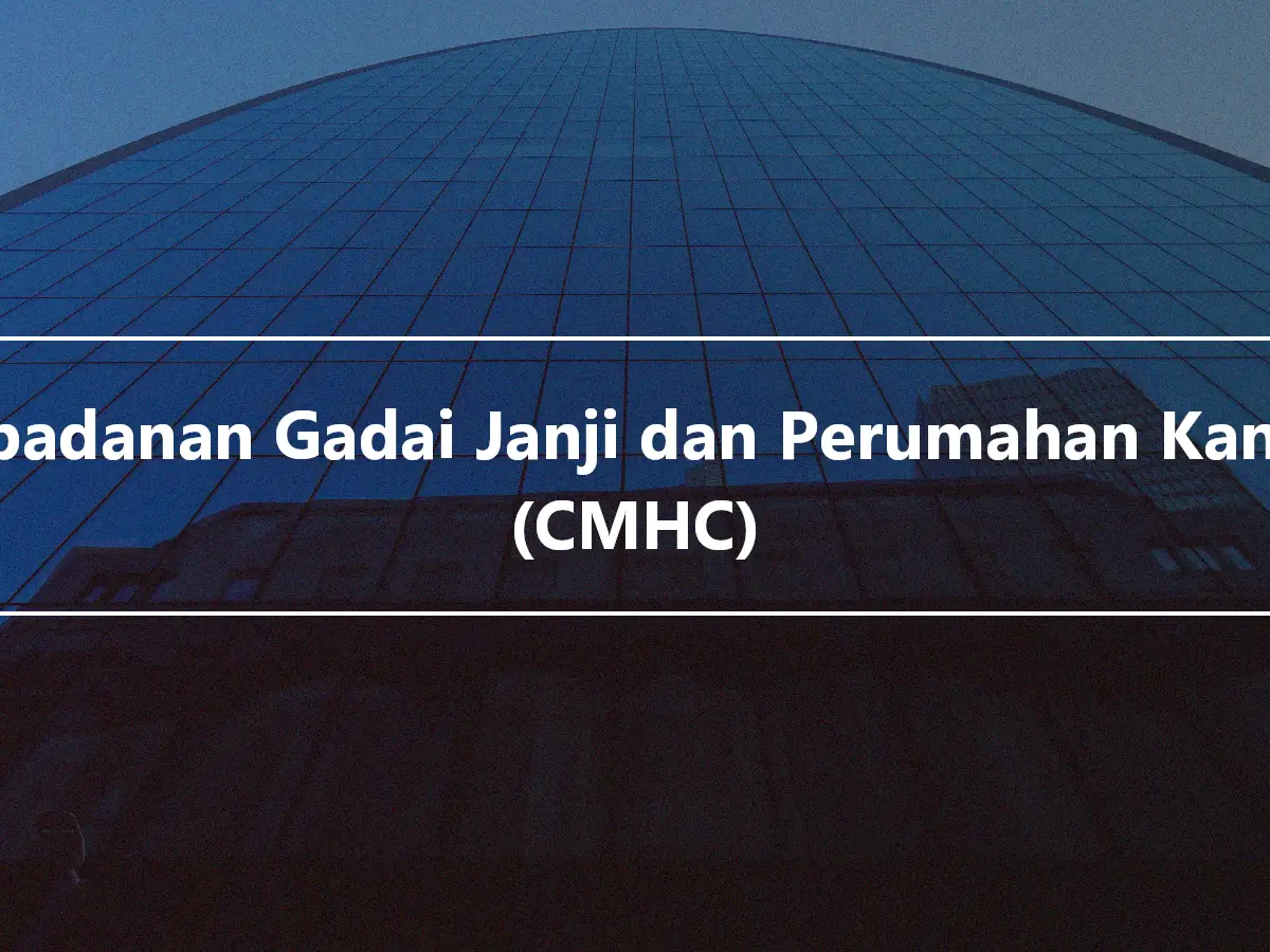 Perbadanan Gadai Janji dan Perumahan Kanada (CMHC)