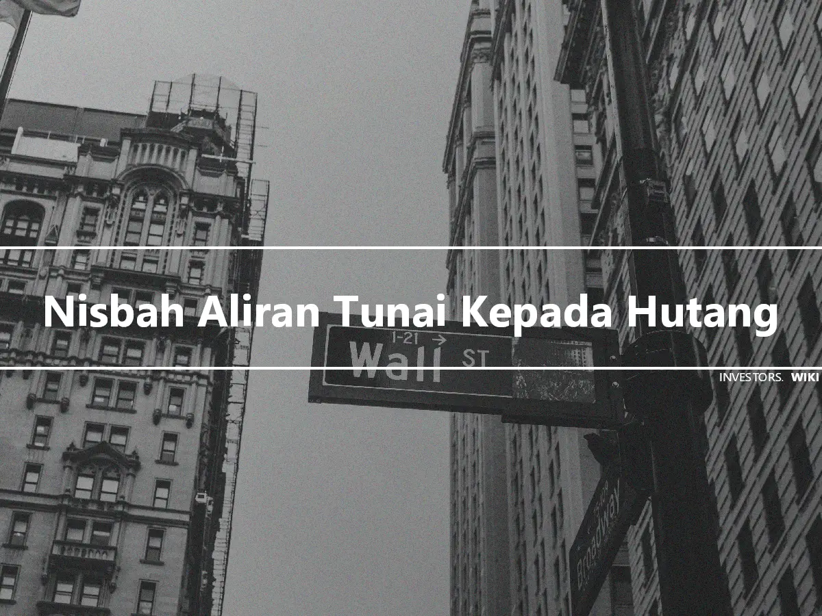 Nisbah Aliran Tunai Kepada Hutang