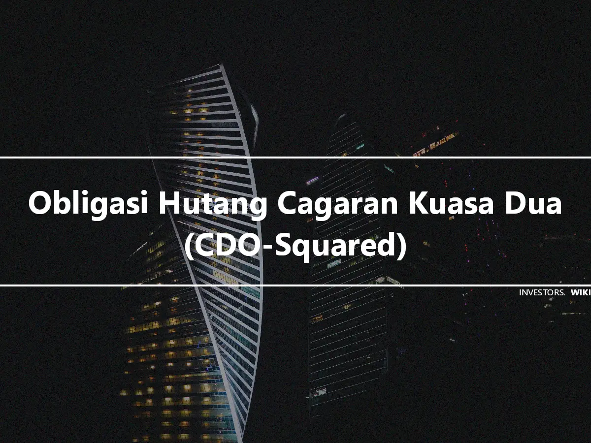 Obligasi Hutang Cagaran Kuasa Dua (CDO-Squared)