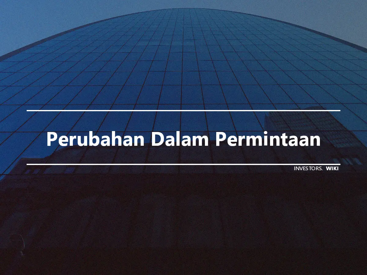 Perubahan Dalam Permintaan