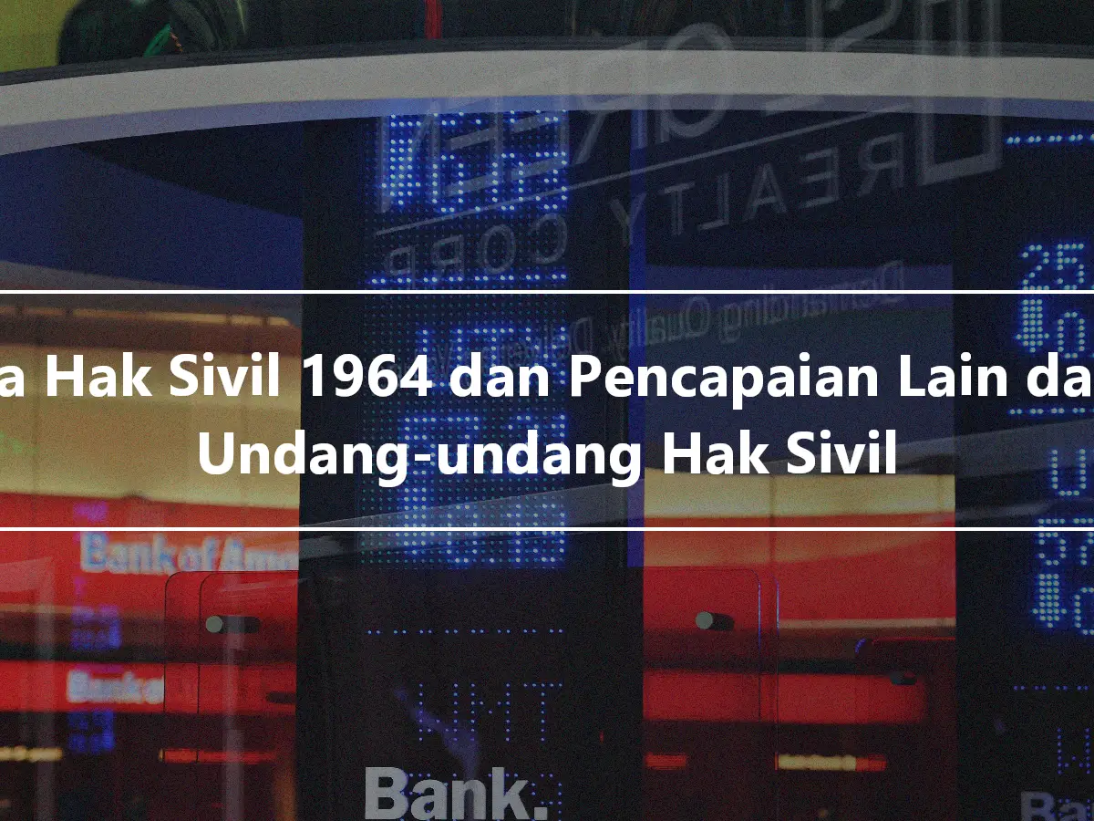 Akta Hak Sivil 1964 dan Pencapaian Lain dalam Undang-undang Hak Sivil